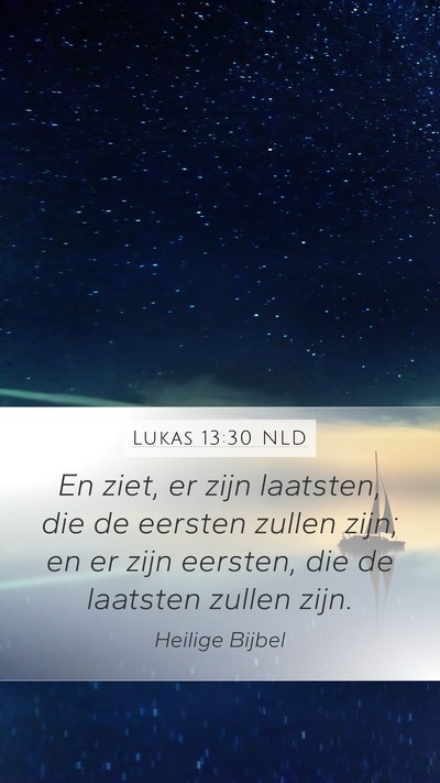 Lukas 13:30 NLD Bible Verse Image