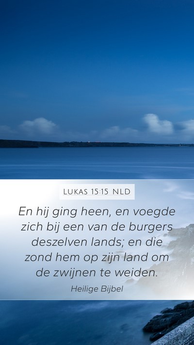 Lukas 15:15 NLD Bible Verse Image