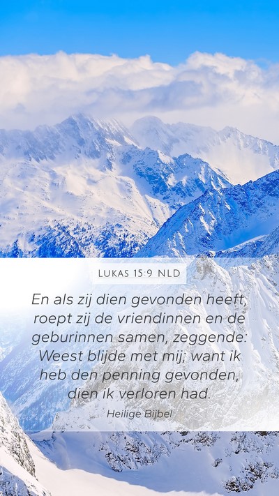 Lukas 15:9 NLD Mobile Phone Wallpaper - En als zij dien gevonden heeft, roept zij de - Mobile Bible Verse Wallpaper