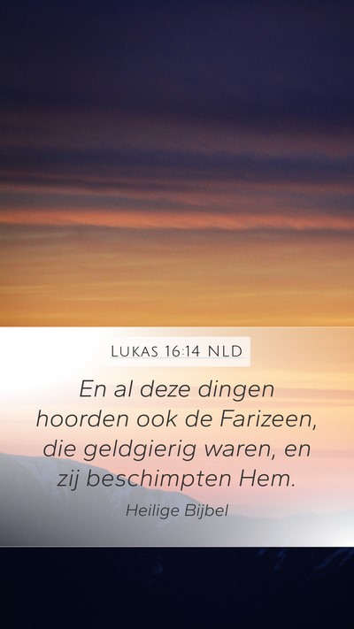 Lukas 16:14 NLD Bible Verse Image