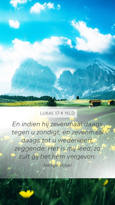 Lukas 17:4 NLD Mobile Phone Wallpaper - En indien hij zevenmaal daags tegen u zondigt, en - Mobile Bible Verse Wallpaper
