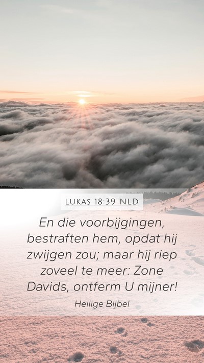 Lukas 18:39 NLD Bible Verse Image