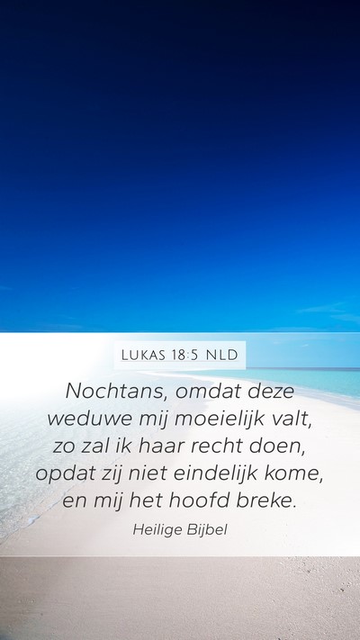 Lukas 18:5 NLD Bible Verse Image