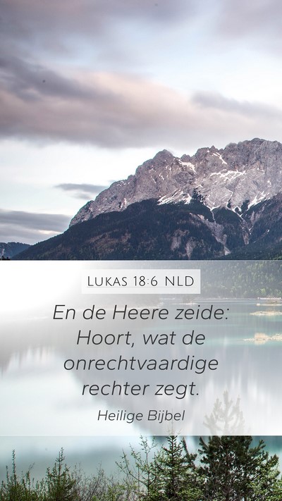Lukas 18:6 NLD Bible Verse Image