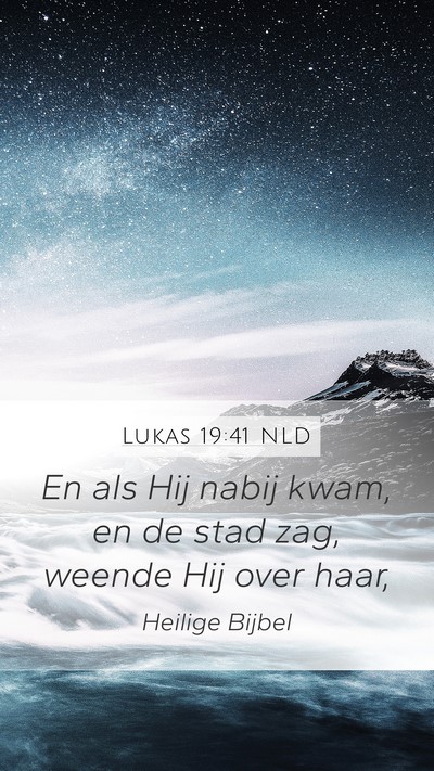 Lukas 19:41 NLD Bible Verse Image