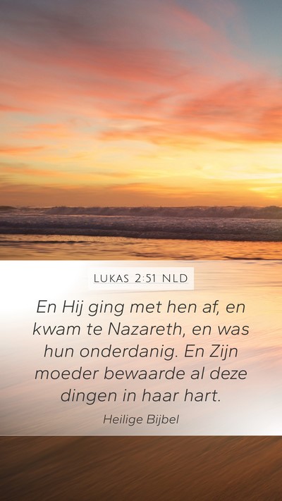 Lukas 2:51 NLD Mobile Phone Wallpaper - En Hij ging met hen af, en kwam te Nazareth, en - Mobile Bible Verse Wallpaper