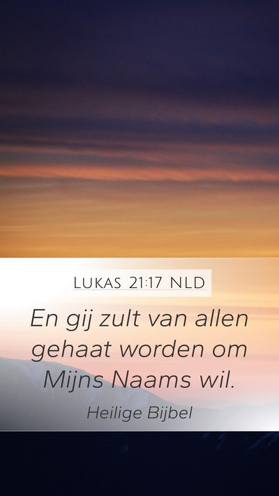 Lukas 21:17 NLD Bible Verse Image