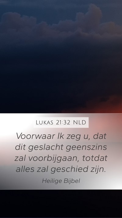 Lukas 21:32 NLD Bible Verse Image