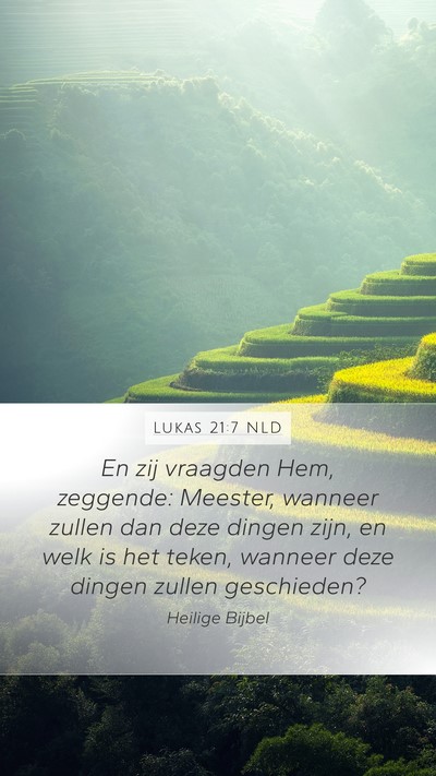 Lukas 21:7 NLD Bible Verse Image