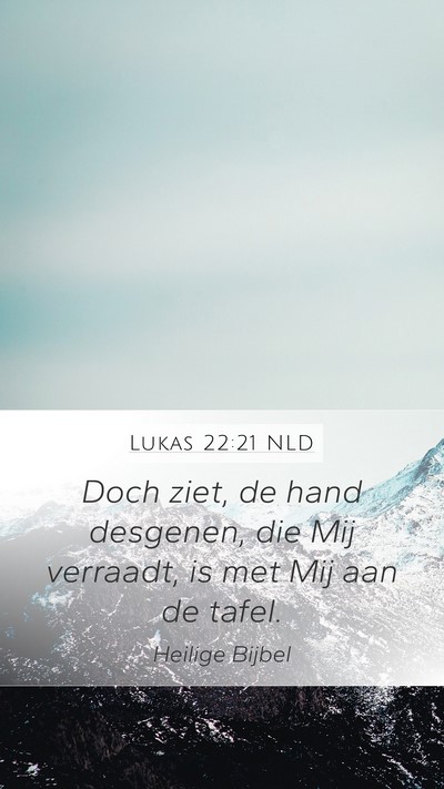 Lukas 22:21 NLD Bible Verse Image