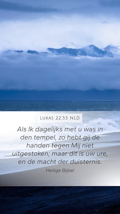 Lukas 22:53 NLD Bible Verse Image