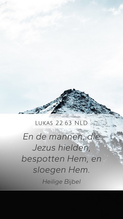 Lukas 22:63 NLD Bible Verse Image