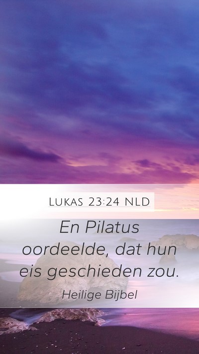 Lukas 23:24 NLD Bible Verse Image