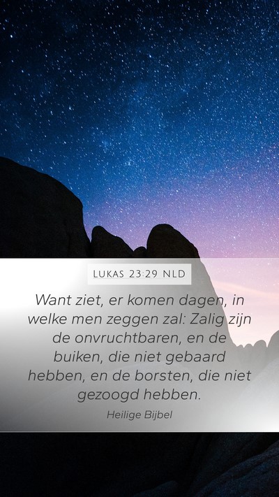 Lukas 23:29 NLD Bible Verse Image