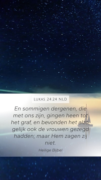 Lukas 24:24 NLD Mobile Phone Wallpaper - En sommigen dergenen, die met ons zijn, gingen - Mobile Bible Verse Wallpaper