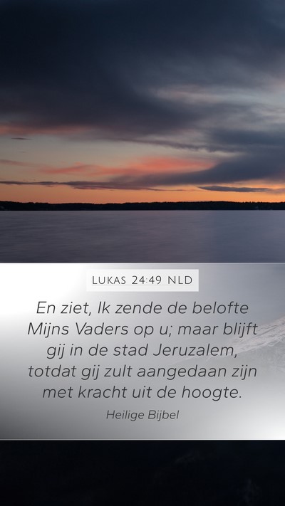 Lukas 24:49 NLD Bible Verse Image