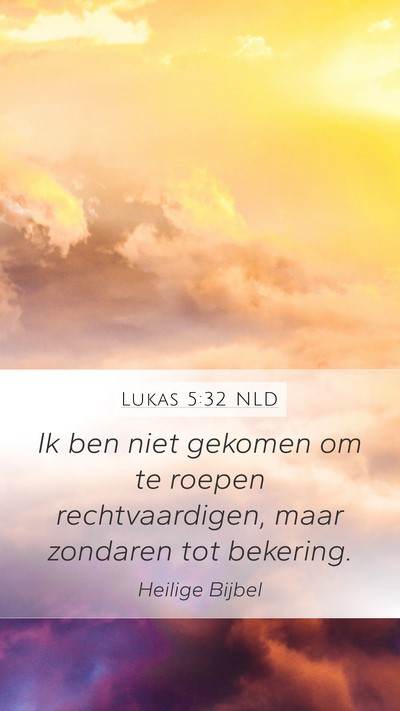 Lukas 5:32 NLD Bible Verse Image