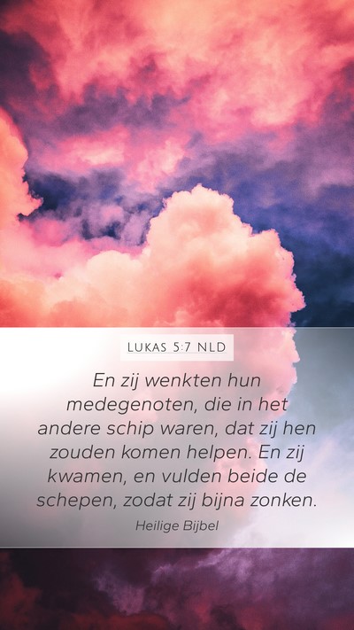 Lukas 5:7 NLD Mobile Phone Wallpaper - En zij wenkten hun medegenoten, die in het andere - Mobile Bible Verse Wallpaper
