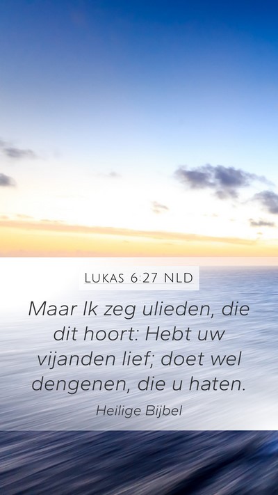 Lukas 6:27 NLD Bible Verse Image