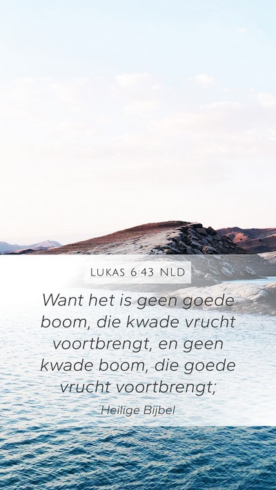 Lukas 6:43 NLD Bible Verse Image