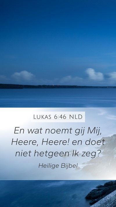 Lukas 6:46 NLD Bible Verse Image