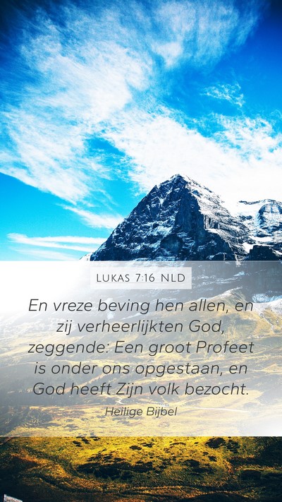 Lukas 7:16 NLD Mobile Phone Wallpaper - En vreze beving hen allen, en zij verheerlijkten - Mobile Bible Verse Wallpaper