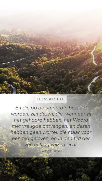 Lukas 8:13 NLD Bible Verse Image