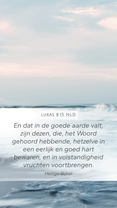 Lukas 8:15 NLD Bible Verse Image