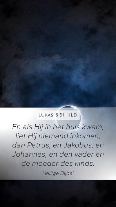 Lukas 8:51 NLD Bible Verse Image