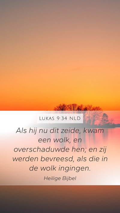 Lukas 9:34 NLD Bible Verse Image
