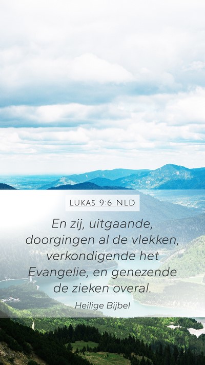 Lukas 9:6 NLD Mobile Phone Wallpaper - En zij, uitgaande, doorgingen al de vlekken, - Mobile Bible Verse Wallpaper