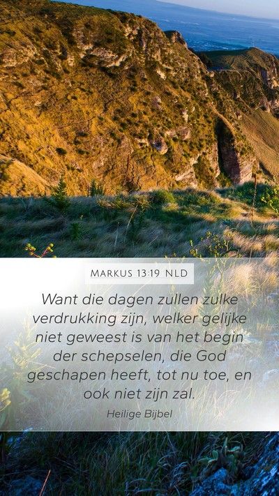 Markus 13:19 NLD Bible Verse Image