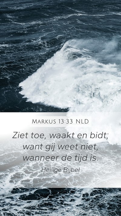 Markus 13:33 NLD Bible Verse Image