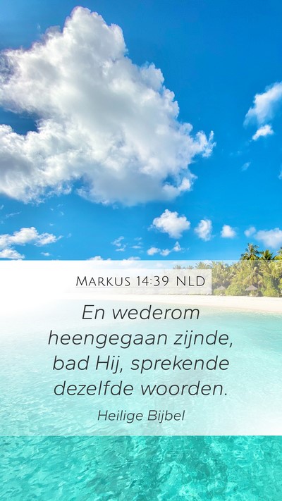 Markus 14:39 NLD Bible Verse Image