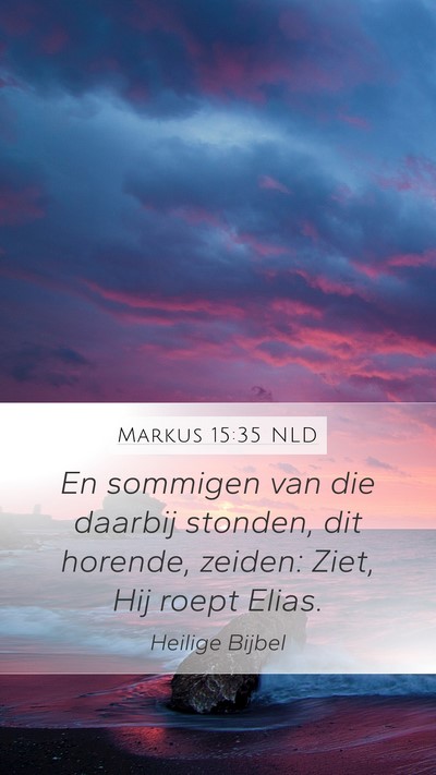 Markus 15:35 NLD Bible Verse Image