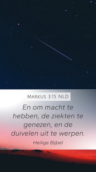 Markus 3:15 NLD Mobile Phone Wallpaper - En om macht te hebben, de ziekten te genezen, en - Mobile Bible Verse Wallpaper