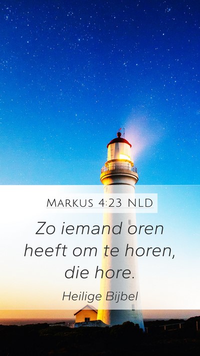 Markus 4:23 NLD Bible Verse Image