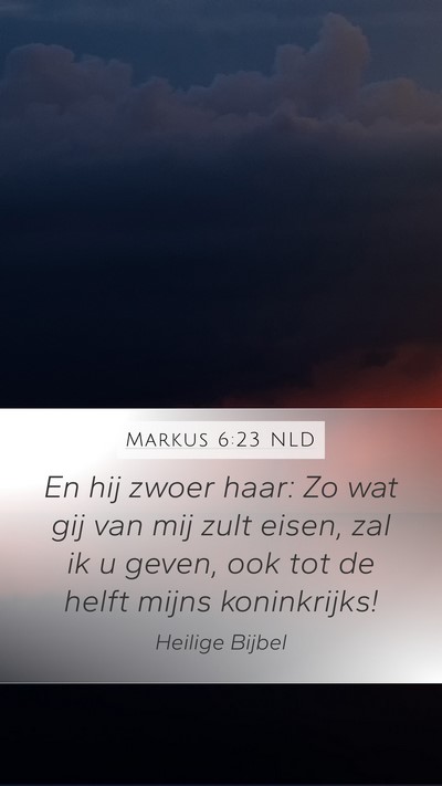 Markus 6:23 NLD Bible Verse Image