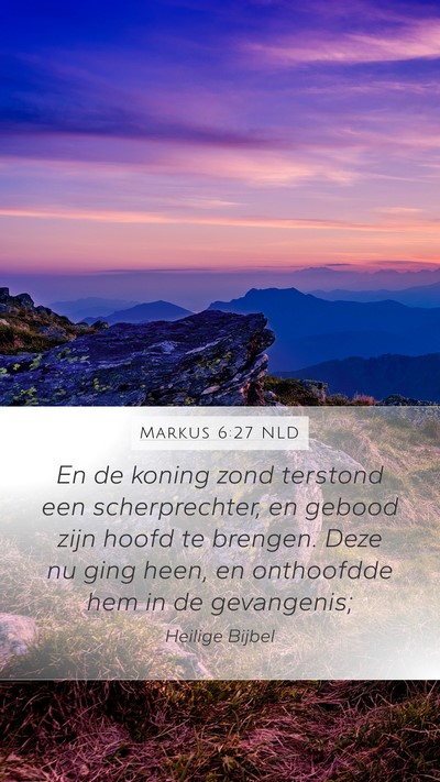 Markus 6:27 NLD Bible Verse Image