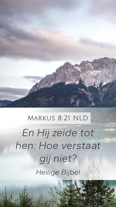 Markus 8:21 NLD Bible Verse Image