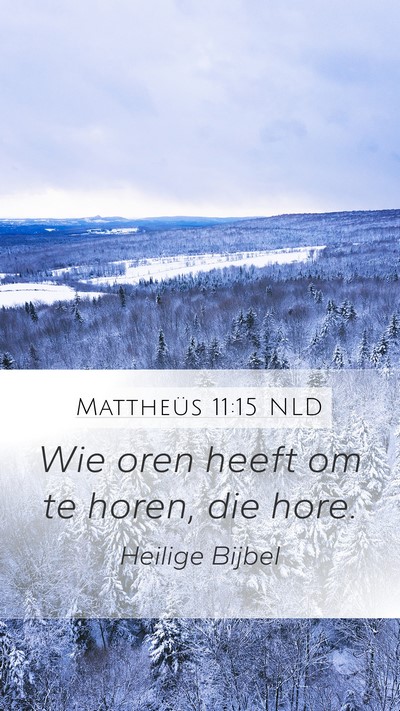 Mattheüs 11:15 NLD Bible Verse Image