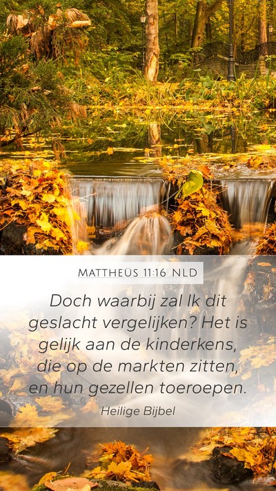 Mattheüs 11:16 NLD Bible Verse Image