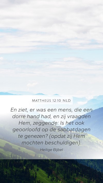 Mattheüs 12:10 NLD Bible Verse Image