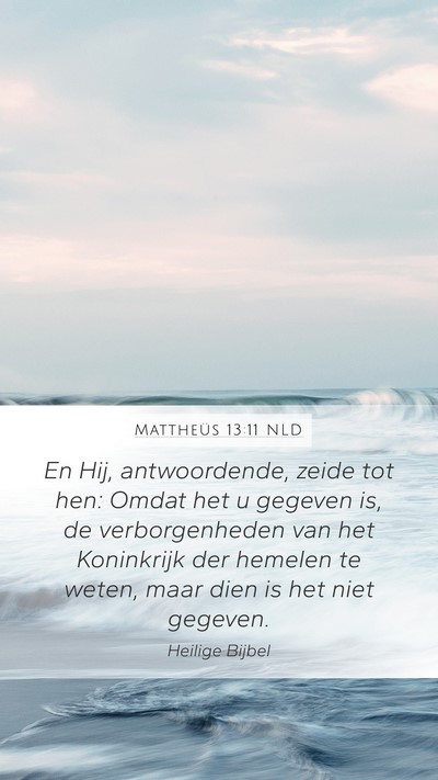 Mattheüs 13:11 NLD Bible Verse Image