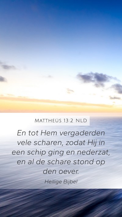 Mattheüs 13:2 NLD Bible Verse Image