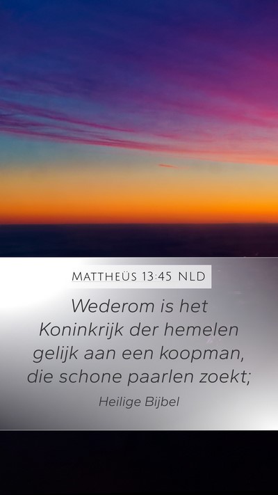 Mattheüs 13:45 NLD Bible Verse Image