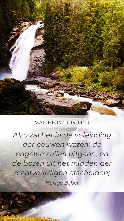 Mattheüs 13:49 NLD Bible Verse Image