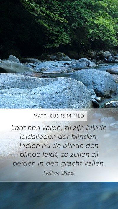 Mattheüs 15:14 NLD Bible Verse Image