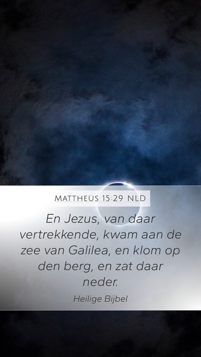 Mattheüs 15:29 NLD Bible Verse Image