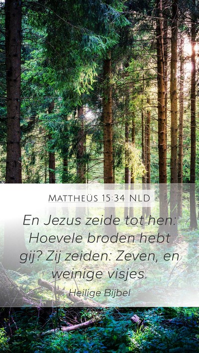 Mattheüs 15:34 NLD Bible Verse Image